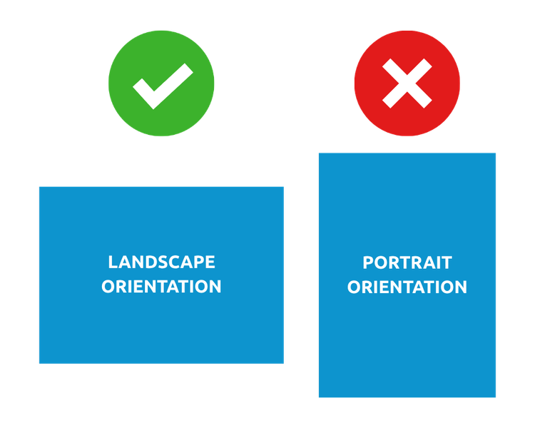 Two rectangles, one wider than it is tall, and the other taller than it is wide, to show the difference between landscape and portrait orientation. There is a check mark above the landscape rectangle and an x above the portrait rectangle.